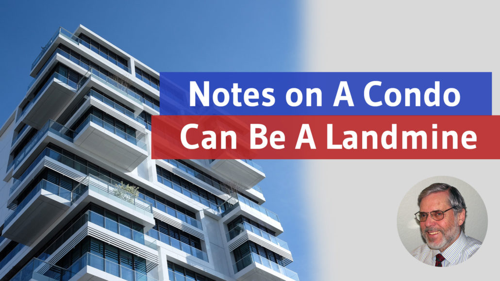 Notes on A Condo Can Be A Landmine