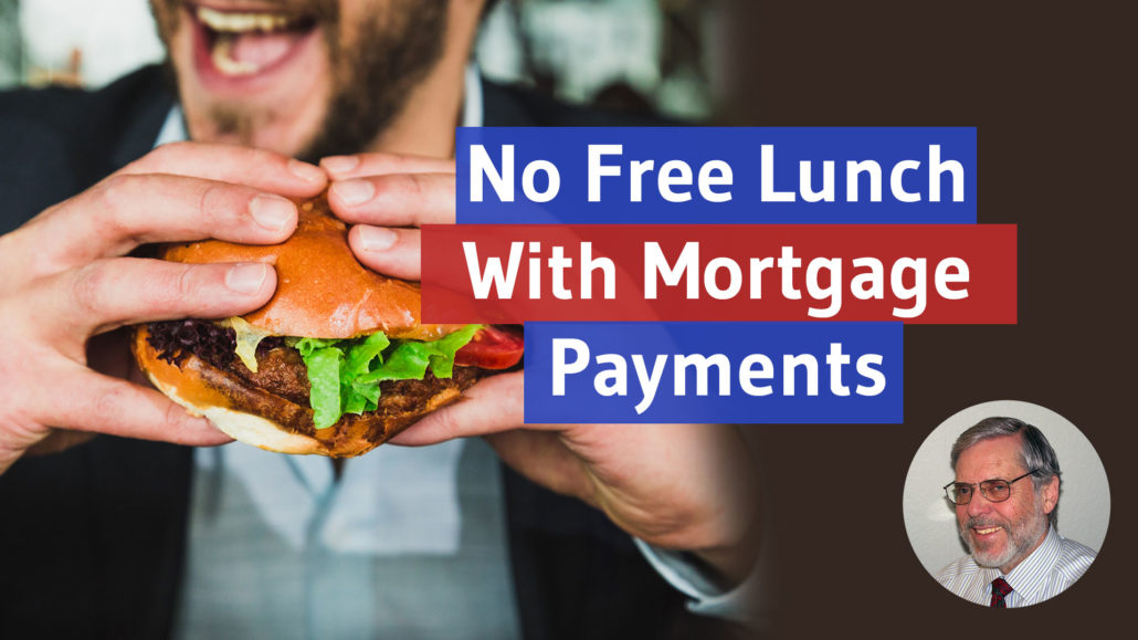 no free lunch in mortgage payments