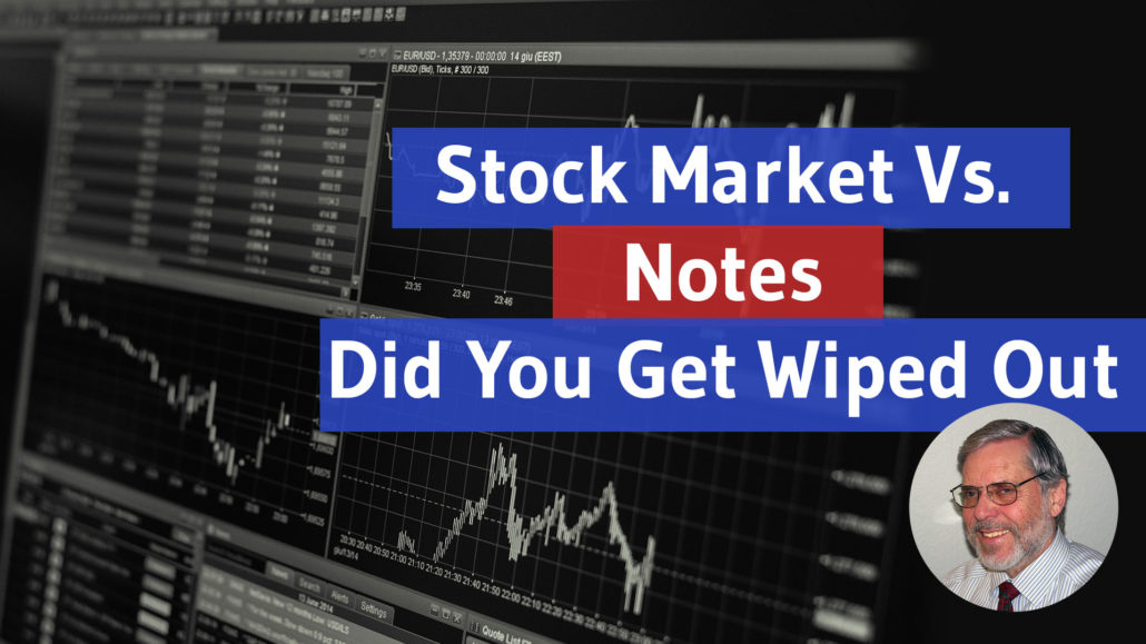 stock market vs notes did you get wiped out
